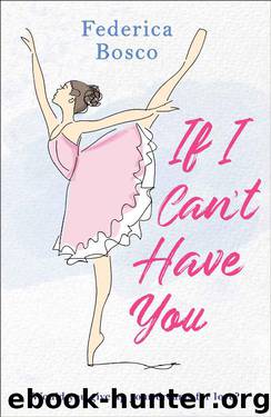 If I Can't Have You by Federica Bosco