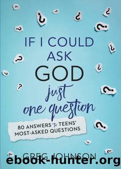 If I Could Ask God Just One Question by Greg Johnson