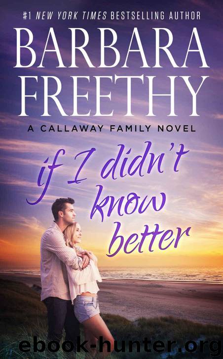 If I Didn't Know Better by Barbara Freethy