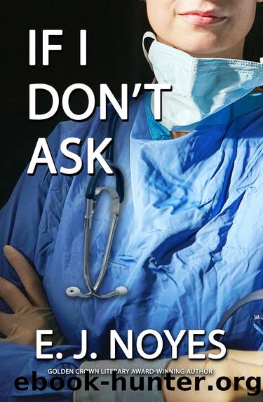 If I Don't Ask by E. J. Noyes