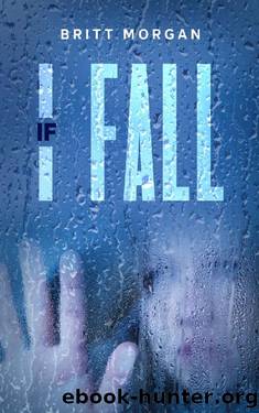 If I Fall by Britt Morgan