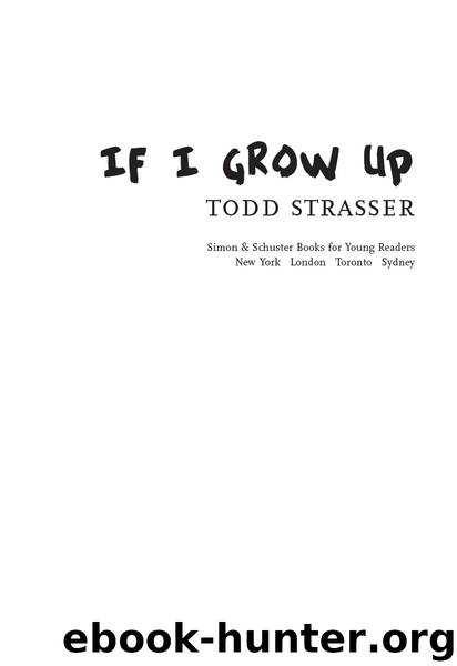 If I Grow Up by Todd Strasser
