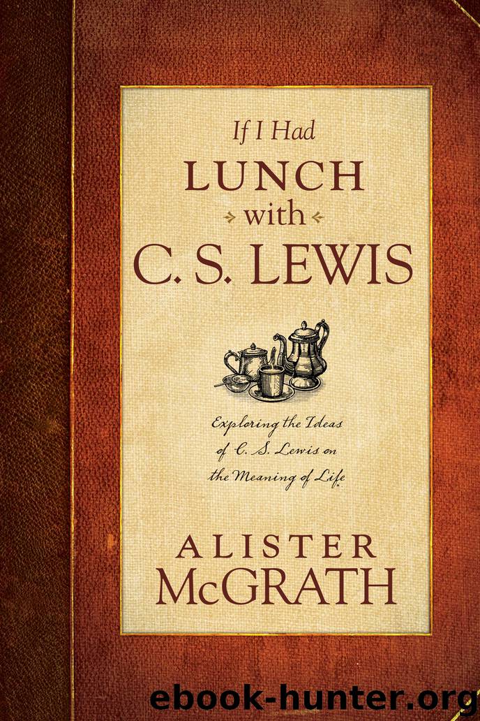 If I Had Lunch with C. S. Lewis by Alister McGrath