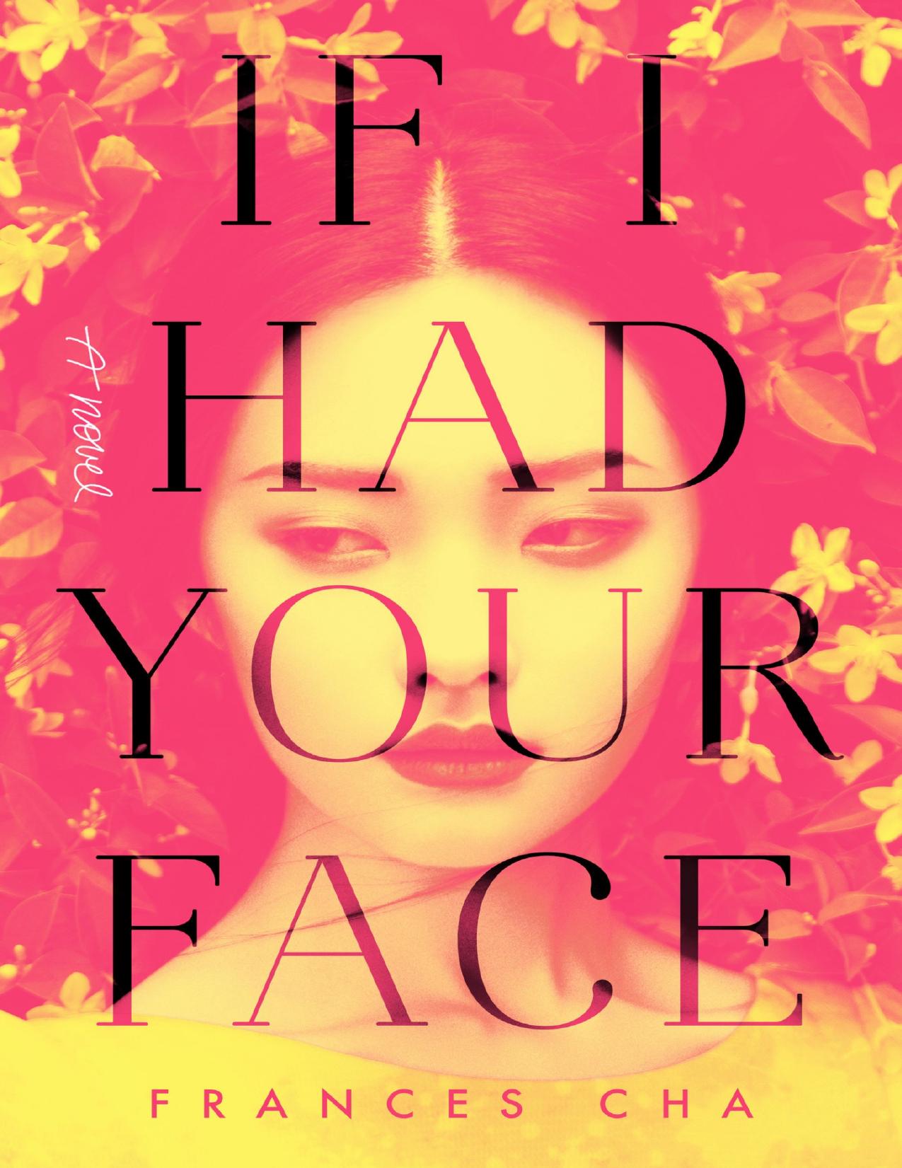If I Had Your Face: A Novel by Frances Cha