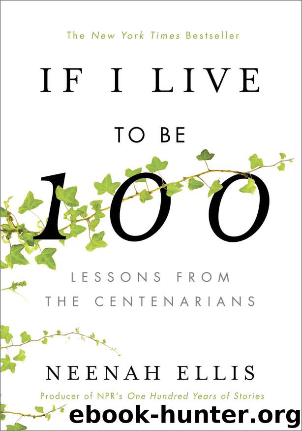 If I Live to Be 100 by Neenah Ellis