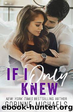 If I Only Knew by Corinne Michaels