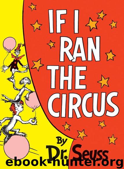If I Ran the Circus (Classic Seuss) by Dr. Seuss