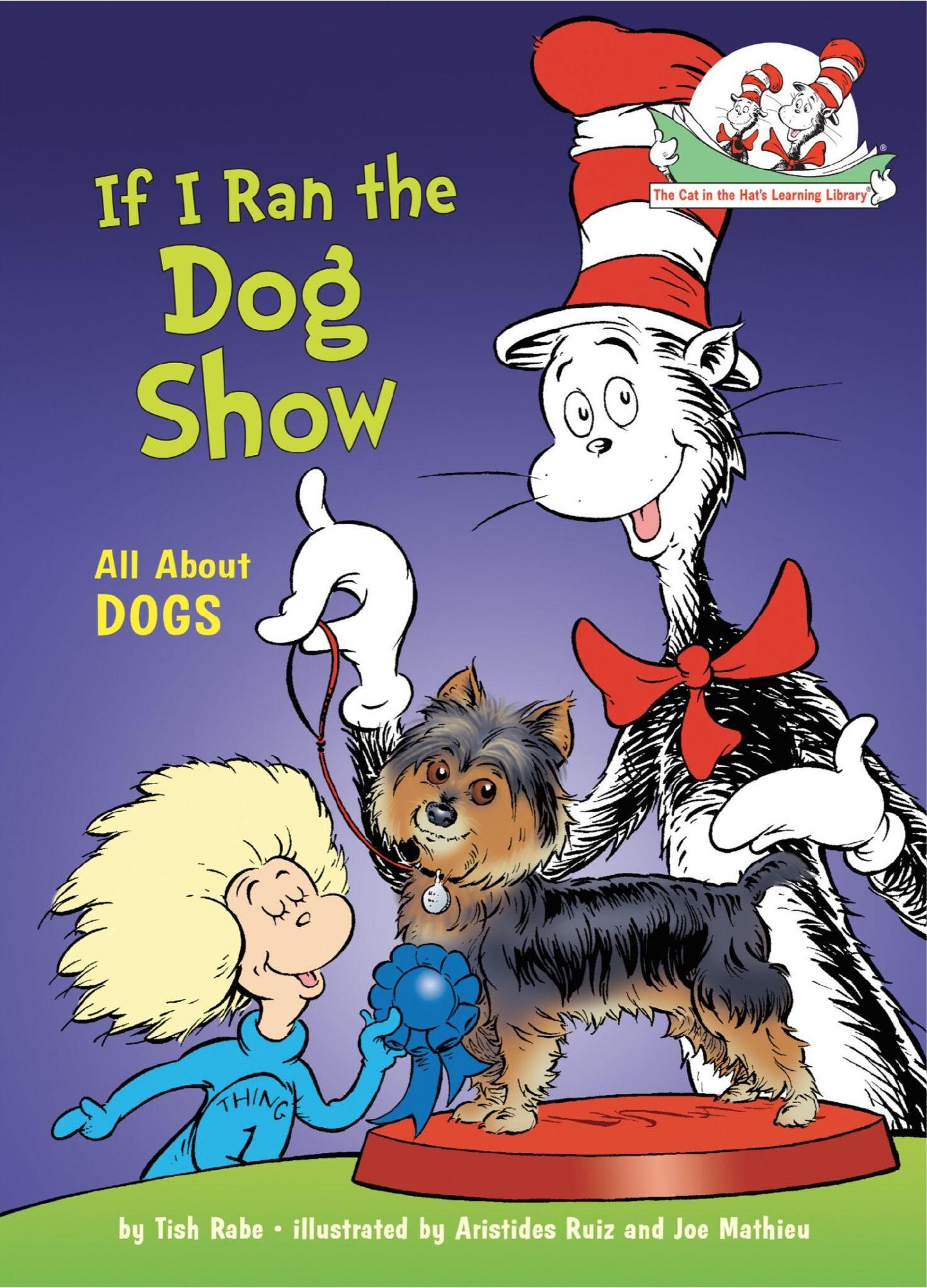 If I Ran the Dog Show by Dr. Seuss & Tish Rabe