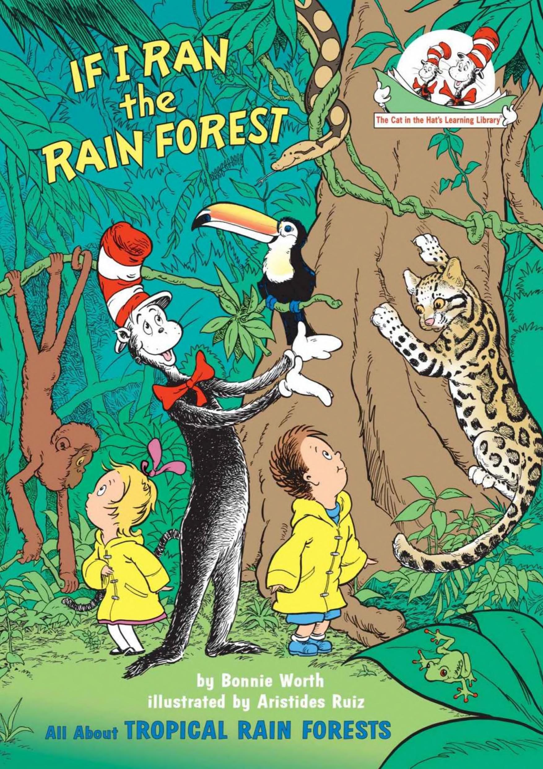 If I Ran the Rain Forest by Dr. Seuss & Bonnie Worth