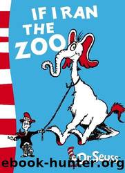 If I Ran the Zoo by Seuss Dr