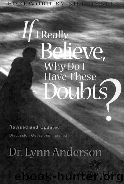 If I Really Believe, Why Do I Have These Doubts? by Dr. Lynn Anderson