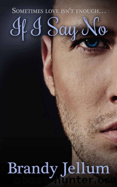 If I Say No (Say Something #2) by Brandy Jellum