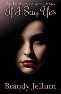 If I Say Yes (Say Something #1) by Brandy Jellum