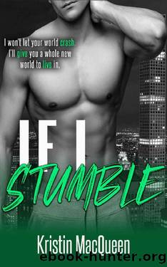 If I Stumble (Prescott High Book 3) by Kristin MacQueen