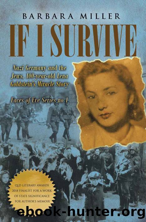 If I Survive: Nazi Germany and the Jews: 100-Year Old Lena Goldstein's Miracle Story (Jewish Holocaust World War 11 Biography) (Faces of Eve) by Barbara Miller