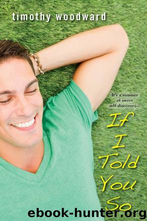 If I Told You So by Timothy Woodward
