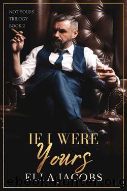If I Were Yours: Why Choose age gap romance (Not Yours Trilogy Book 2) by Ella Jacobs