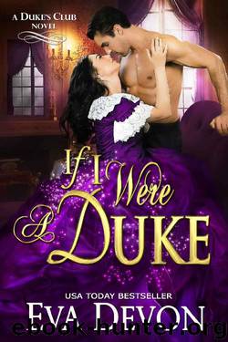 If I Were a Duke (Dukes' Club Book 9) by Eva Devon