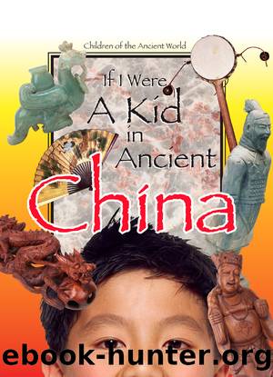 If I Were a Kid in Ancient China by Lou Waryncia