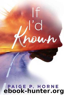 If I'd Known by Paige P. Horne