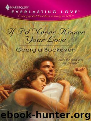 If I'd Never Known Your Love by Georgia Bockoven