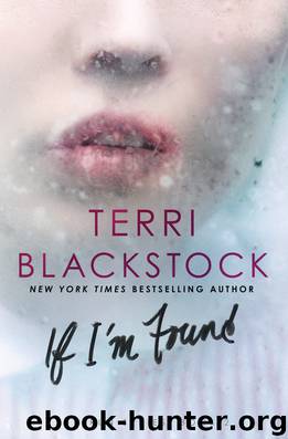 If I'm Found by Terri Blackstock