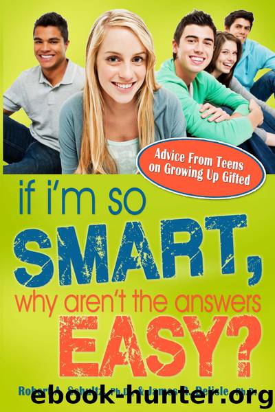 If I'm So Smart, Why Aren't the Answers Easy? by Robert A. Schultz Ph.D