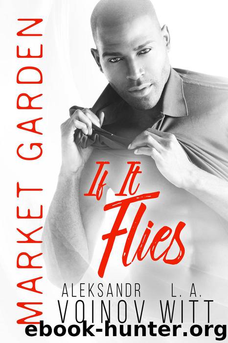 If It Flies by Aleksandr Voinov & L.A. Witt