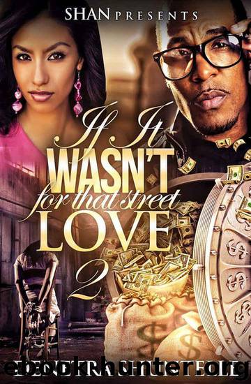 If It Wasn't for That Street Love 2 by Denetra Shuntelle