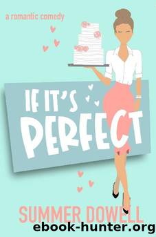 If It's Perfect: A Romantic Comedy (The Wedding Business Series) by Summer Dowell
