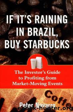 If It's Raining in Brazil, Buy Starbucks by Peter Navarro