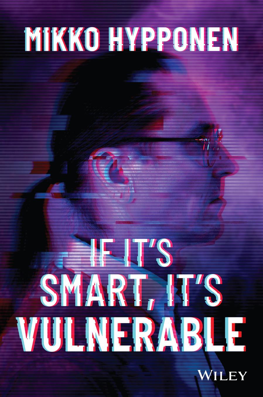 If It's Smart, It's Vulnerable by Mikko Hypponen
