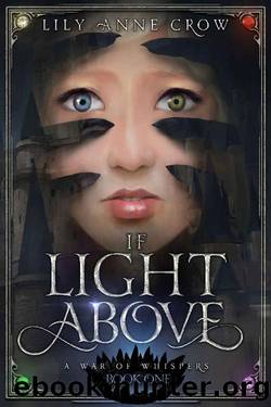 If Light Above (A War of Whispers Book 1) by Lily Anne Crow
