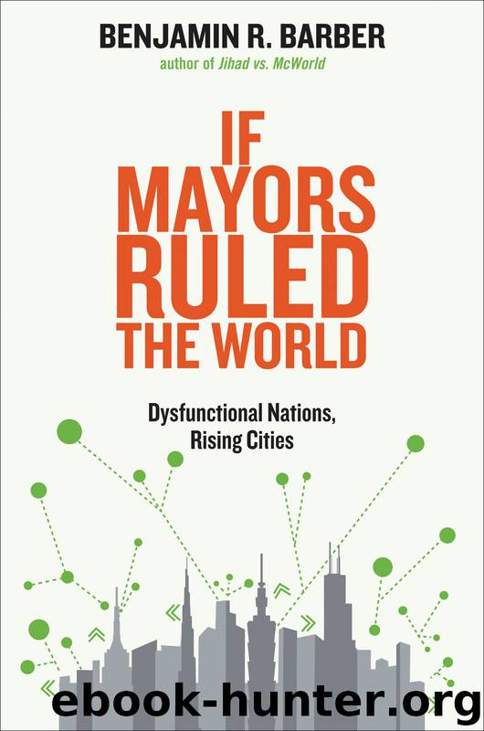 If Mayors Ruled the World by Benjamin R. Barber