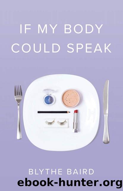 If My Body Could Speak by Blythe Baird