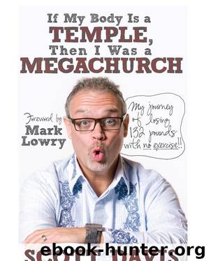 If My Body is a Temple, Then I was a Megachurch by Scott Davis