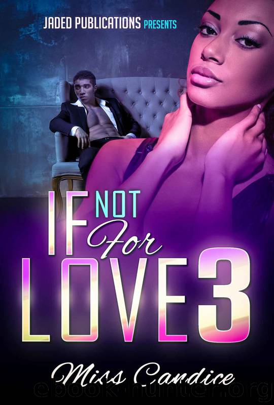 If Not for Love 3 by Miss Candice & Micah Shipp