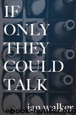 If Only They Could Talk by Ian Walker