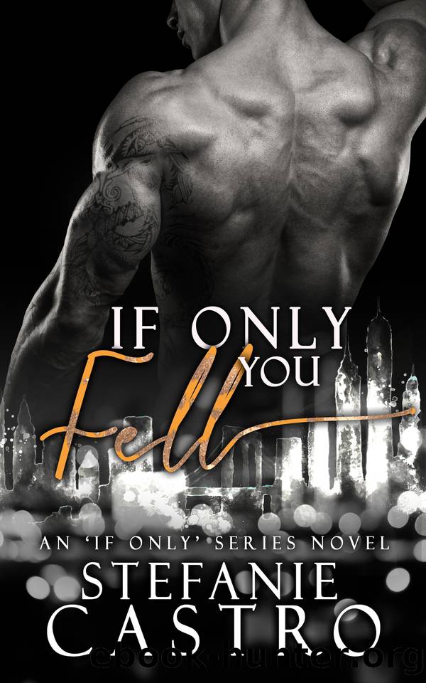 If Only You Fell (If Only Series Book 2) by Stefanie Castro
