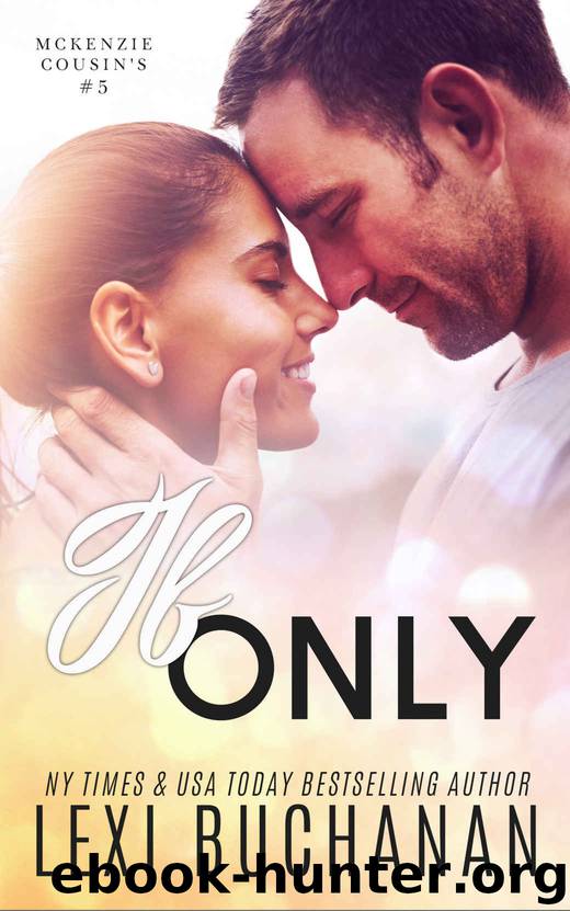 If Only: McKenzie Cousins Book 5 by Buchanan Lexi