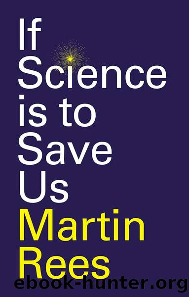 If Science is to Save Us by Martin Rees