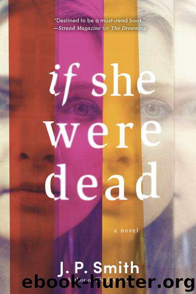 If She Were Dead by J.P. Smith