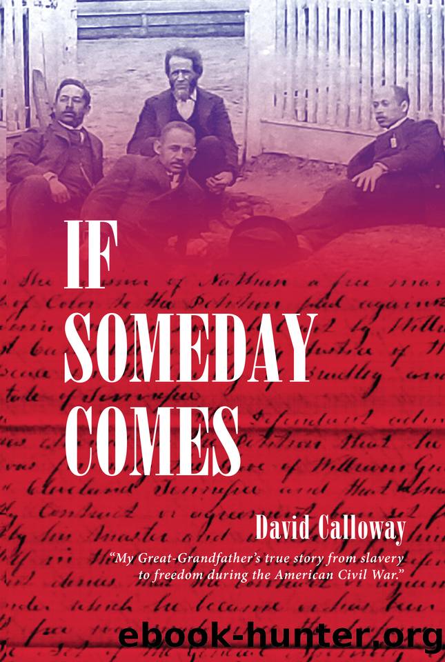 If Someday Comes: A Slave's Story of Freedom by Calloway David