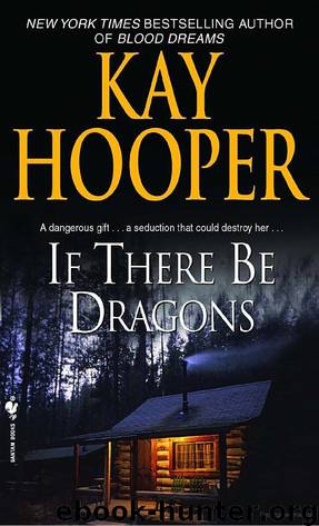 If There Be Dragons by Kay Hooper