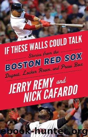 If These Walls Could Talk by Jerry Remy & Nick Cafardo
