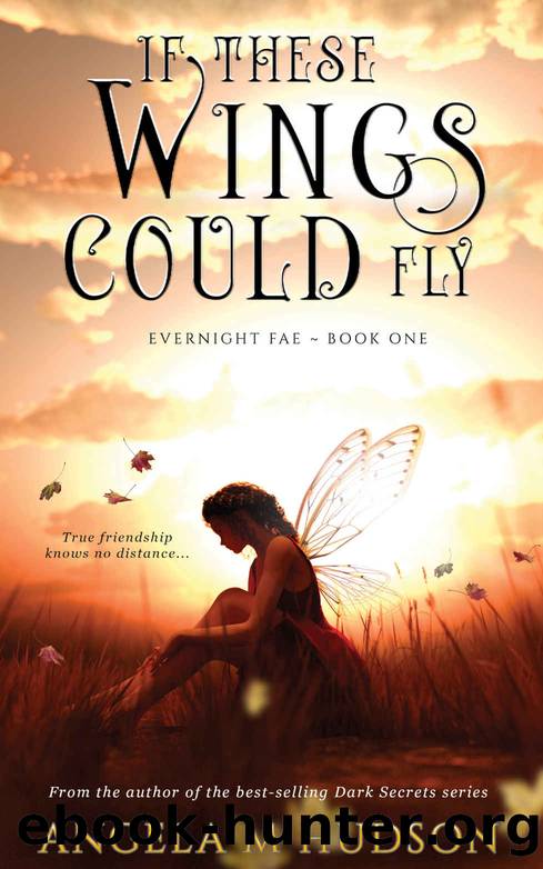 If These Wings Could Fly (Evernight Fae Book 1) by Angela M Hudson