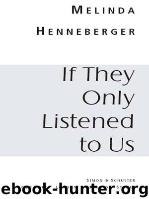 If They Only Listened to Us by Melinda Henneberger