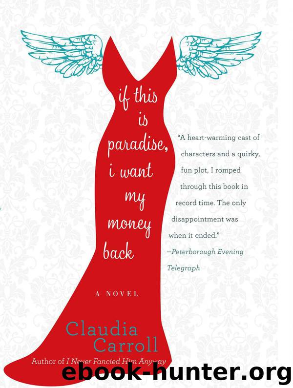 If This is Paradise, I Want My Money Back by Carroll Claudia
