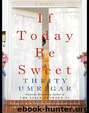 If Today Be Sweet by Thrity Umrigar