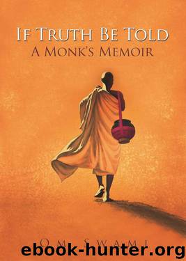 If Truth Be Told: A Monk's Memoir by Om Swami
